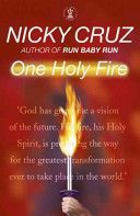 One Holy Fire - Let the Spirit Ignite Your Soul (Cruz Nicky)(Paperback)