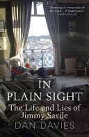 In Plain Sight - The Life and Lies of Jimmy Savile (Davies Dan)(Paperback)