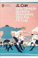 How Steeple Sinderby Wanderers Won the F.A.Cup (Carr J. L.)(Paperback)