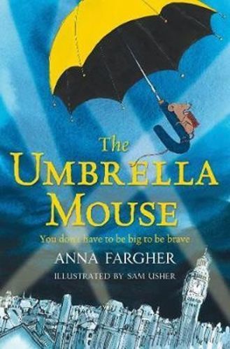 Fargher Anna: The Umbrella Mouse