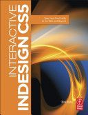 Interactive InDesign CS5 - Take Your Print Skills to the Web and Beyond (Rubin Mira (Adobe Certified Instructor eLearning Specialist Freelancer Elkins Park PA USA))(Paperback)
