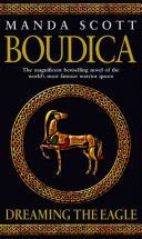Boudica: Dreaming the Eagle - Boudica 1 (Scott Manda)(Paperback)