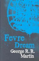 Fevre Dream (Martin George R. R.)(Paperback)