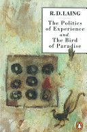 Politics of Experience and the Bird of Paradise (Laing R. D.)(Paperback)