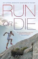 Run or Die - The Inspirational Memoir of the World's Greatest Ultra-Runner (Jornet Kilian)(Paperback)
