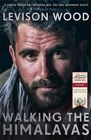 Walking the Himalayas - An Adventure of Survival and Endurance (Wood Levison)(Paperback)