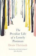 Peculiar Life of a Lonely Postman (Theriault Denis)(Paperback)
