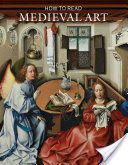 How to Read Medieval Art (Stein Wendy A.)(Paperback)