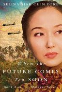 When the Future Comes Too Soon (Chin Yoke Selina Siak)(Paperback)