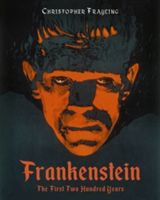 Frankenstein: The First Two Hundred Years (Frayling Christopher)(Pevná vazba)