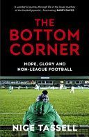 Bottom Corner - A Season with the Dreamers of Non-League Football (Tassell Nige)(Paperback)