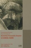 Transference-Focused Psychotherapy for Borderline Personality Disorder - A Clinical Guide (Yeomans Frank E.)(Paperback)