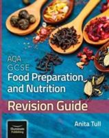 AQA GCSE Food Preparation & Nutrition: Revision Guide (Tull Anita)(Paperback)