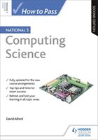 How to Pass National 5 Computing Science: Second Edition (Alford David)(Paperback)