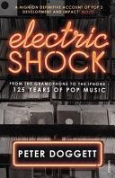 Electric Shock - From the Gramophone to the iPhone - 125 Years of Pop Music (Doggett Peter)(Paperback)