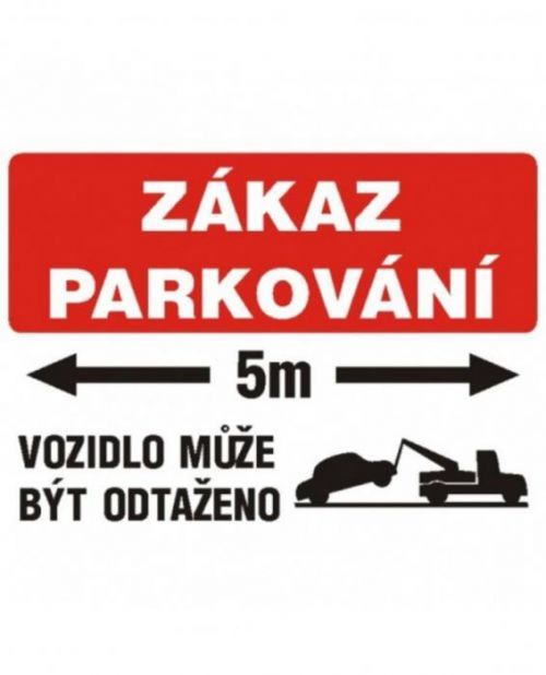 Bezpečnostní značky PAR21 A4 0,5mm plast Zákaz parkování 5m