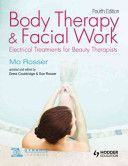Body Therapy and Facial Work: Electrical Treatments for Beauty Therapists (Rosser Mo)(Paperback)