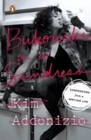 Bukowski in A Sundress - Confessions from a Writing Life (Addonizio Kim)(Paperback)