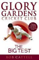 Glory Gardens 3 - The Big Test (Cattell Bob)(Paperback)