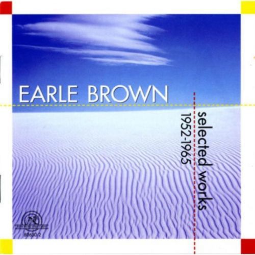 Selected Works 1952 - 1965 (Earle Brown) (CD / Album)