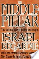 Middle Pillar - The Balance Between Mind and Magic (Regardie Israel)(Paperback)