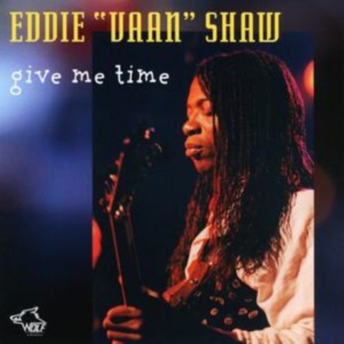 Give Me Time (Eddie 'Vaan' Shaw) (CD / Album)