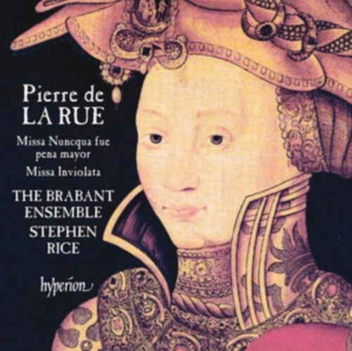 Pierre De La Rue: Missa Nuncqua Fue Pena Mayor/Missa Inviolata (CD / Album)
