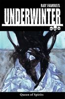 Underwinter: Queen of Spirits (Fawkes Ray)(Paperback / softback)