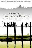 The Glass Palace - Ghosh Amitav