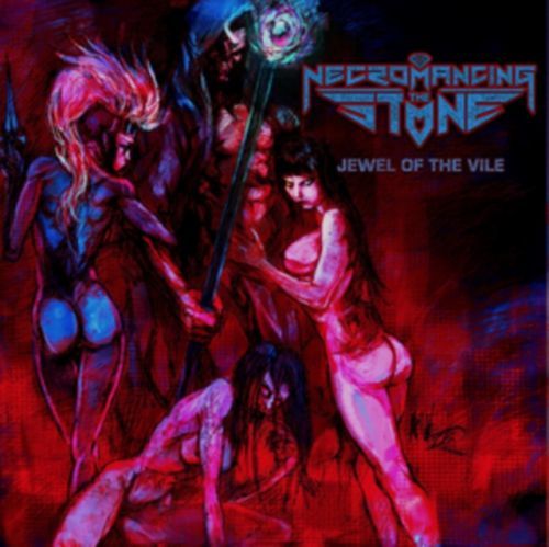Jewel of the Vile (Necromancing The Stone) (CD / Album)