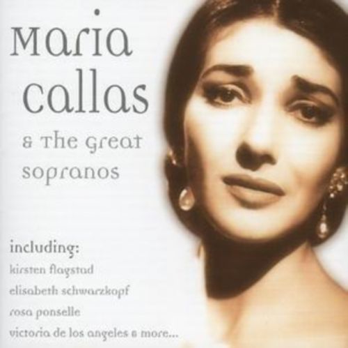 Maria Callas and the Great Sopranos (Various Sopranos) (CD / Album)
