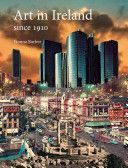 Art in Ireland Since 1910 (Barber Fionna)(Paperback)