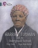 Harriet Tubman and the Underground Railroad - Band 13/Topaz (Steele Philip)(Paperback)