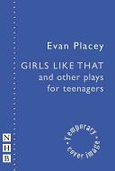 Girls Like That & Other Plays for Teenagers (Placey Evan)(Paperback)