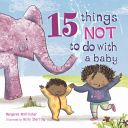 15 Things Not to Do with a Baby (McAllister Margaret)(Paperback)