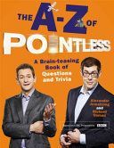 A-Z of Pointless - A Brain-Teasing Bumper Book of Questions and Trivia (Armstrong Alexander)(Paperback)