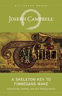 Skeleton Key to Finnegans Wake - Unlocking James Joyce's Masterwork (Campbell Joseph)(Paperback)