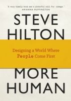 More Human - Designing a World Where People Come First (Hilton Steve)(Paperback)