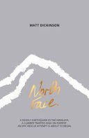 North Face - A Deadly Earthquake in the Himalaya. A Climber Trapped High on Everest. an Epic Rescue Attempt is About to Begin. (Dickinson Matt)(Paperback)