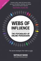 Webs of Influence - The Psychology of Online Persuasion (Nahai Nathalie)(Paperback)