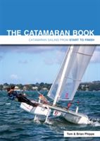 Catamaran Book - Catamaran Sailing from Start to Finish (Phipps Tom)(Paperback)
