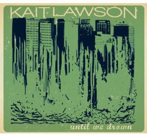 Until We Drown (Kait Lawson) (CD)