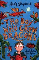 Boy Who Grew Dragons (Shepherd Andy)(Paperback)