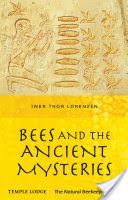 Bees and the Ancient Mysteries (Thor Lorenzen Iwer)(Paperback)
