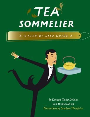 Tea Sommelier - A Step-by-Step Guide (Delmas Francois-Xavier)(Pevná vazba)