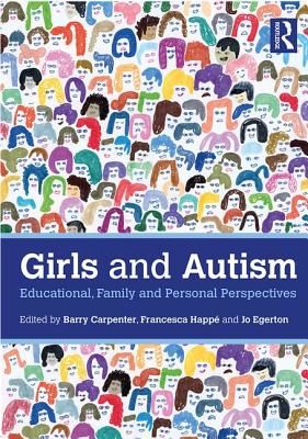Girls and Autism - Educational, Family and Personal Perspectives(Paperback / softback)