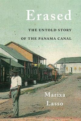 Erased - The Untold Story of the Panama Canal (Lasso Marixa)(Pevná vazba)