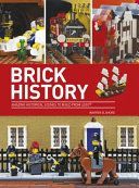 Brick History - Amazing Historical Scenes to Build from LEGO (Elsmore Warren)(Paperback)