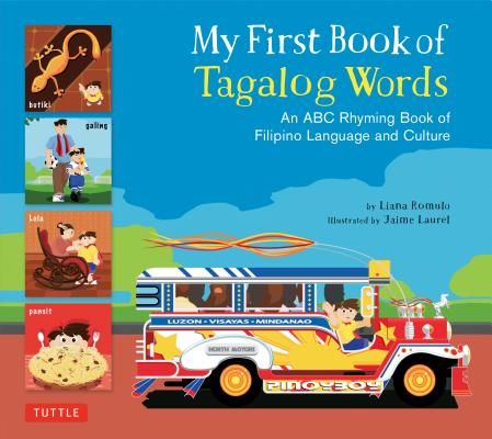 My First Book of Tagalog Words - An ABC Rhyming Book of Filipino Language and Culture (Romulo Liana)(Pevná vazba)