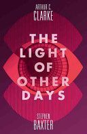 Light of Other Days (Baxter Stephen)(Paperback)